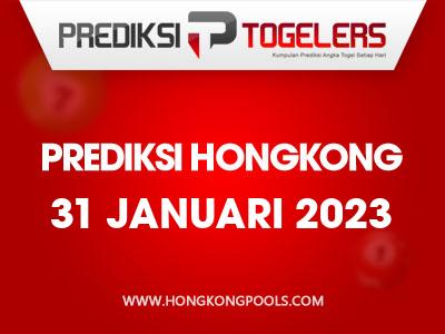 prediksi-togelers-hk-31-januari-2023-hari-selasa