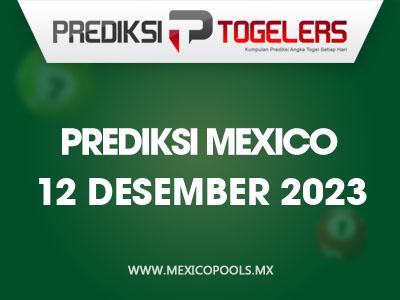 Prediksi-Togelers-Mexico-12-Desember-2023-Hari-Selasa