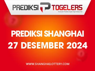 Prediksi-Togelers-Shanghai-27-Desember-2024-Hari-Jumat